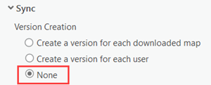 When the None option is chosen, no version is created when an offline map is downloaded.